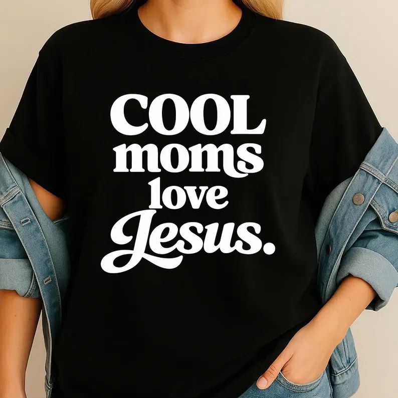 COOL moms love Jesus