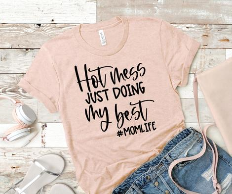 Hot Mess Just Doing My Best